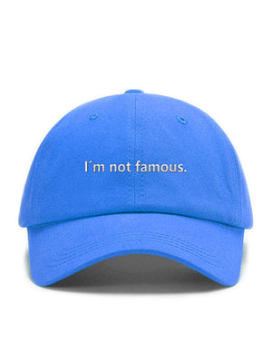 I´m not famous